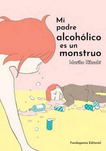 [9788418419423] Mi padre alcohólico es un monstruo