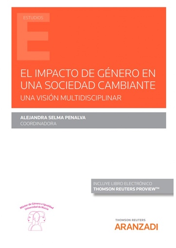 [9788413463216] El impacto de género en una sociedad cambiante. Una visión multidisciplinar (Pap