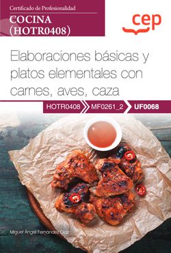 [9788419609977] Manual. Elaboraciones básicas y platos elementales con carnes, aves, caza (UF0068). Certificados de profesionalidad. Cocina (HOTR0408)