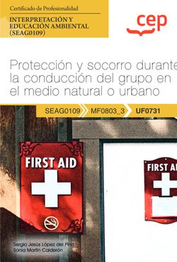 [9788419609632] Manual. Protección y socorro durante la conducción del grupo en el medio natural o urbano (UF0731). Certificados de profesionalidad. Interpretación y educación