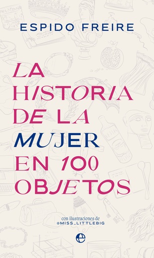 [9788413845227] La historia de la mujer en 100 objetos