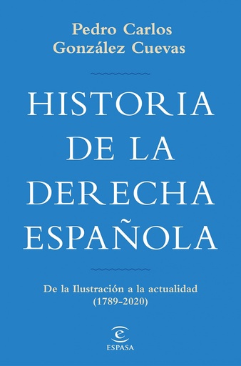 [9788467069747] HISTORIA DE LA DERECHA ESPAÑOLA