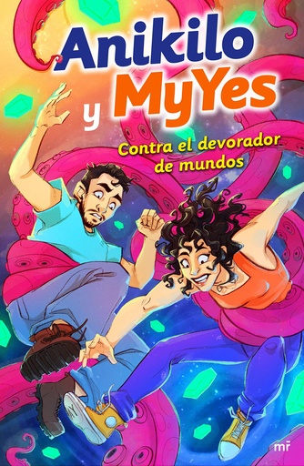 [9788427051171] ´ANIKILO Y MYYES CONTRA EL DEVORADOR DE MUNDOS