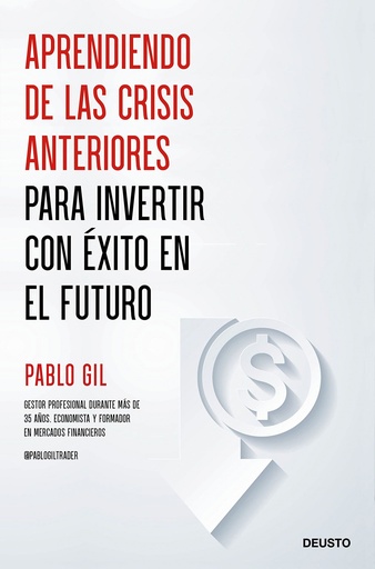 [9788423435685] APRENDIENDO DE LAS CRISIS ANTERIORES PARA INVERTIR