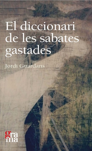 [9788412603330] El diccionari de les sabates gastades