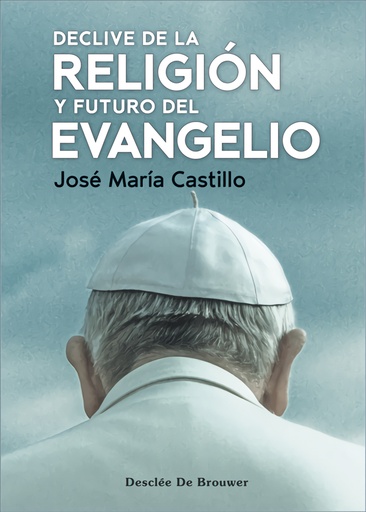 [9788433032188] DECLIVE DE LA RELIGION Y FUTURO EVANGELIO.(CUATRO VIENTOS)