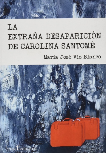 [9788412311136] La extraña desaparición de Carolina Santomé