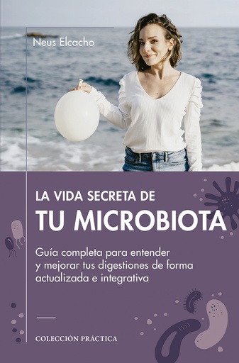 [9788419239624] VIDA SECRETA DE TU MICROBIOTA, LA.(PRACTICA)