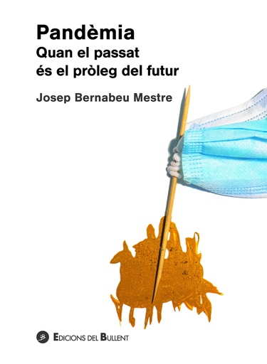 [9788499042657] Pandèmia. Quan el passat és el pròleg del futur