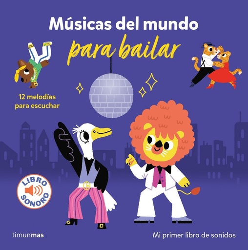 [9788408266105] Músicas del mundo para bailar. Mi primer libro de sonidos