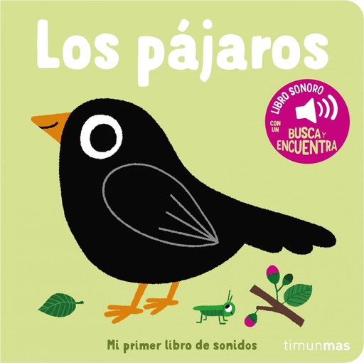 [9788408263883] Los pájaros. Mi primer libro de sonidos