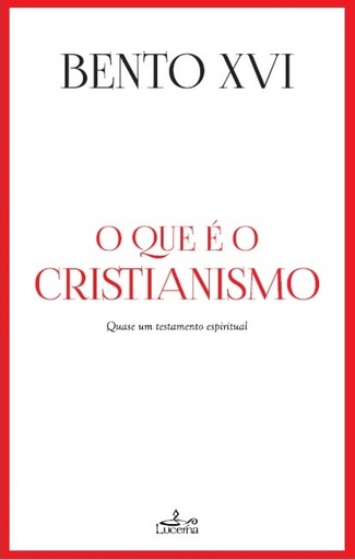 [9789898976376] O QUE É O CRISTIANISMO