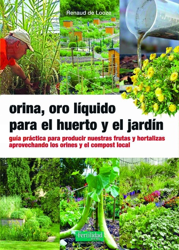 [9788412587517] Orina, oro líquido para el huerto y el jardín