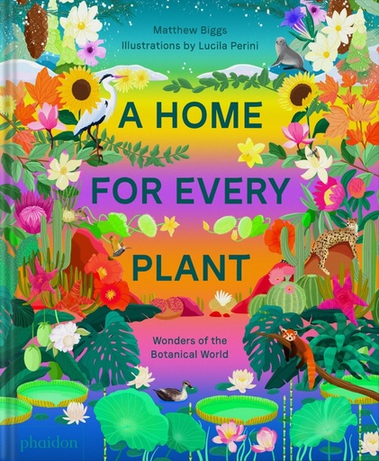 [9781838665937] A Home For Every Plant Wonders fo the Botanical World