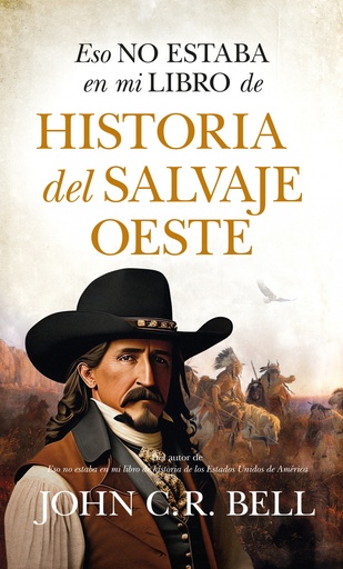 [9788411315692] Eso no estaba en mi libro de historia del salvaje Oeste