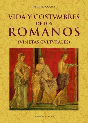 [9788490017678] Vida y costumbres de los romanos