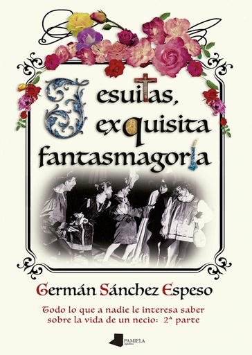 [9788491723424] Jesuitas, exquisita fantasmagoría