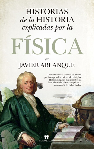 [9788419414038] Historias de la Historia explicadas por la Física