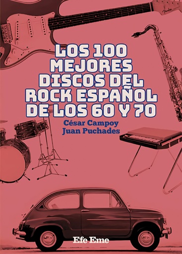 [9788495749536] Los 100 mejores discos del rock español de los 60 y 70