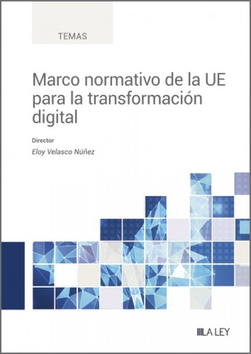 [9788419446367] Marco normativo de la UE para la transformación digital