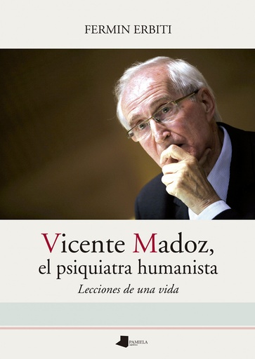 [9788491723431] Vicente Madoz, el psiquiatra humanista