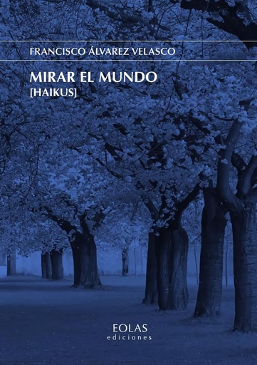 [9788419453600] Mirar el Mundo [Haikus]