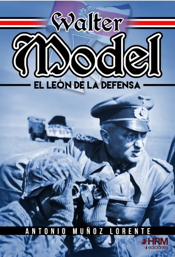 [9788417859688] Walter Model. El León de la Defensa.