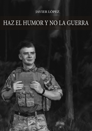 [9788412647228] Haz el humor y no la guerra