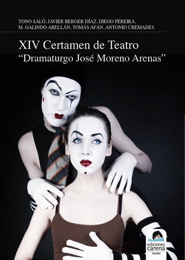 [9788419136473] XIV Certamen de Teatro Dramaturgo José Moreno Arenas