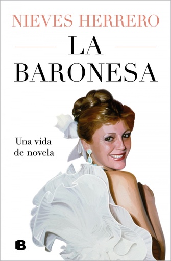 [9788466677202] LA BARONESA. UNA VIDA DE NOVELA