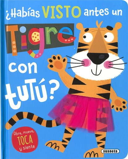 [9788467795943] ¿Habías visto antes un tigre con tutú?