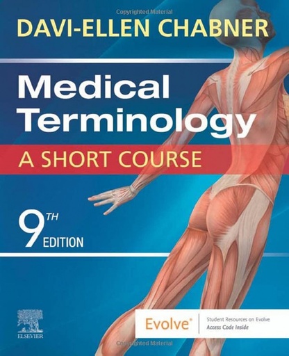 [9780323479912] MEDICAL TERMINOLOGY:A SHORT COURSE 9TH.EDITION