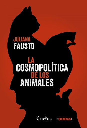 [9789873831744] LA COSMOPOLÍTICA DE LOS ANIMALES