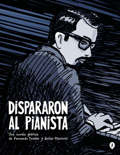 [9788419409157] Dispararon al pianista