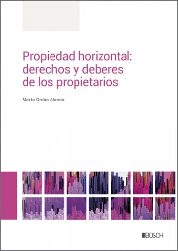 [9788490907061] Propiedad horizontal: derechos y deberes de los propietarios