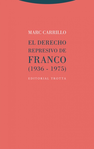 [9788413641034] El derecho represivo de Franco (1936-1975)