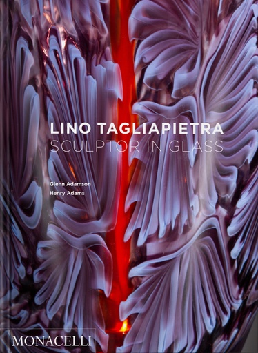[9781580936156] Lino Tagliapietra Sculptor in Glass