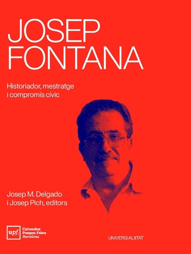 [9788488042941] Josep Fontana. Historiador, mestratge i compromís cívic