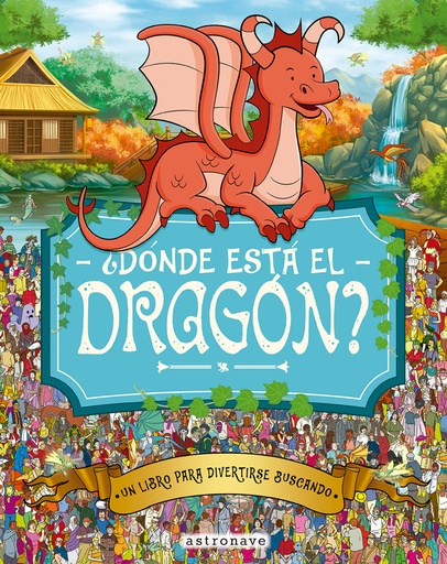 [9788467962963] ¿Dónde está el dragón?