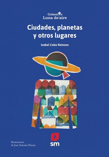 [9788419102393] Ciudades, planetas y otros lugares