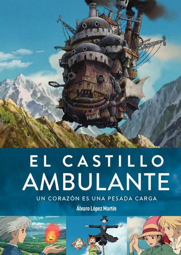 [9788419790132] EL CASTILLO AMBULANTE UN CORAZON ES UNA PESADA CARGA 2ª ED