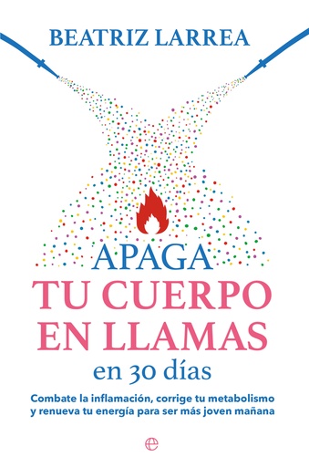 [9788413845814] Apaga tu cuerpo en llamas en 30 días