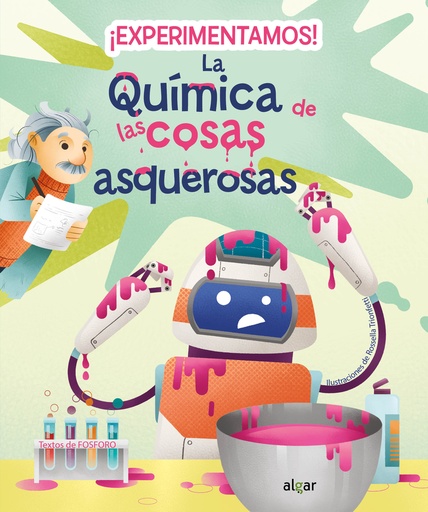 [9788491426431] ¡Experimentamos! La química de las cosas asquerosas