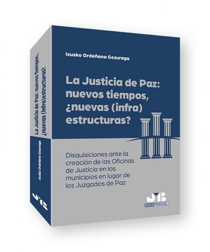 [9788419580566] La justicia de paz: nuevos tiempos, ¿nuevas (infra)estructuras?