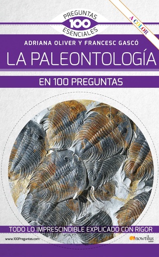 [9788413053141] La paleontología en 100 preguntas Nueva Edición COLOR