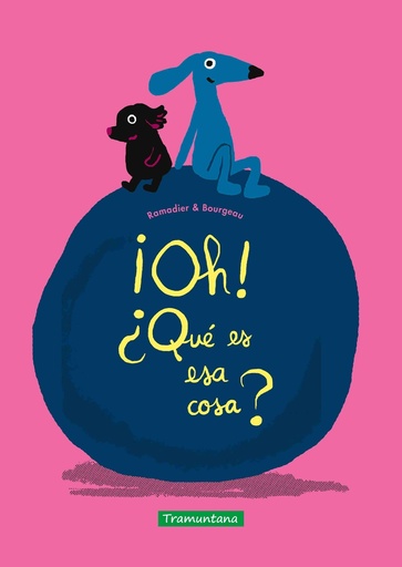 [9788418520570] ¡Oh! ¿Qué es esa cosa?