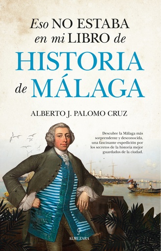 [9788411314114] Eso no estaba en mi libro de Historia de Málaga