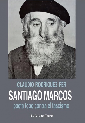 [9788419778178] Santiago Marcos, poeta topo contra el fascismo