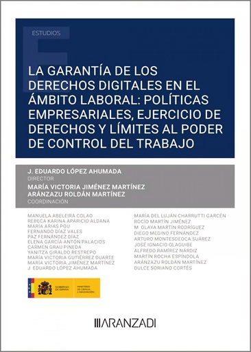 [9788411635547] La garantía de los derechos digitales en el ámbito laboral: políticas empresariales, ejercicio de derechos y límites al poder de control del trabajo (Papel + e-