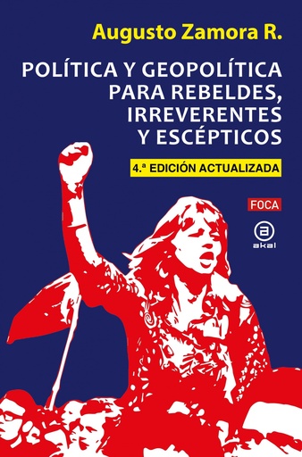 [9788416842834] POLÍTICA Y GEOPOLÍTICA PARA REBELDES, IRREVERENTES Y ESCÉPTICOS